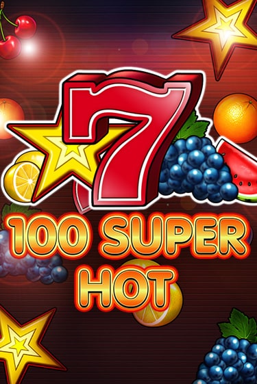 Демо игра 100 Super Hot играть онлайн | Grand Casino бесплатно